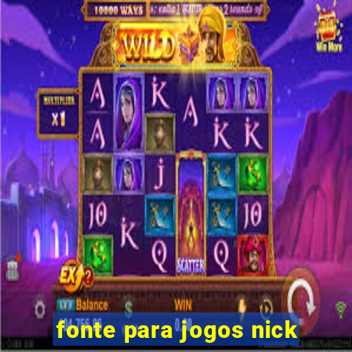 fonte para jogos nick